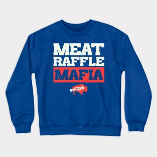 Meat Raffle Mafia Buffalo NY Funny Meat Raffle Shirt Crewneck Sweatshirt